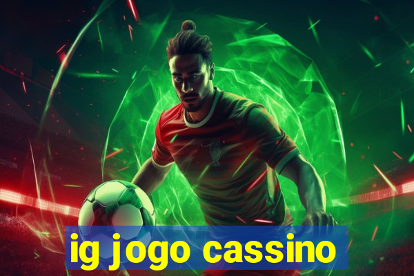 ig jogo cassino